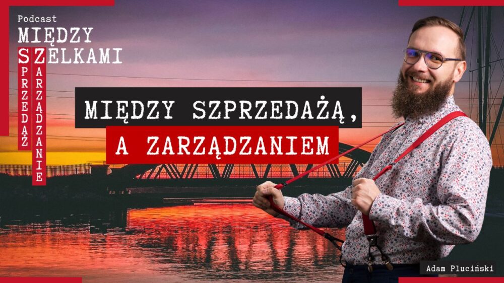 Adam Pluciński Trener Biznesu, Ekspert Call i Contact Center, Certyfikowany Trener FRIS&reg;